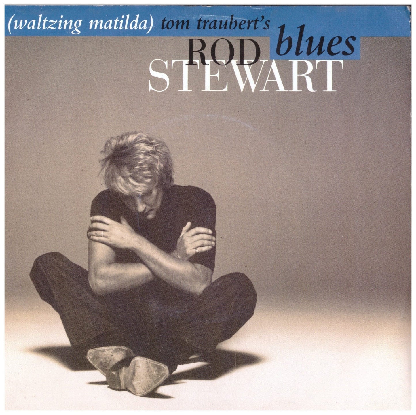 (Waltzing Matilda) Tom Traubert's Blues, Rod Stewart from WB Records 7" vinyl