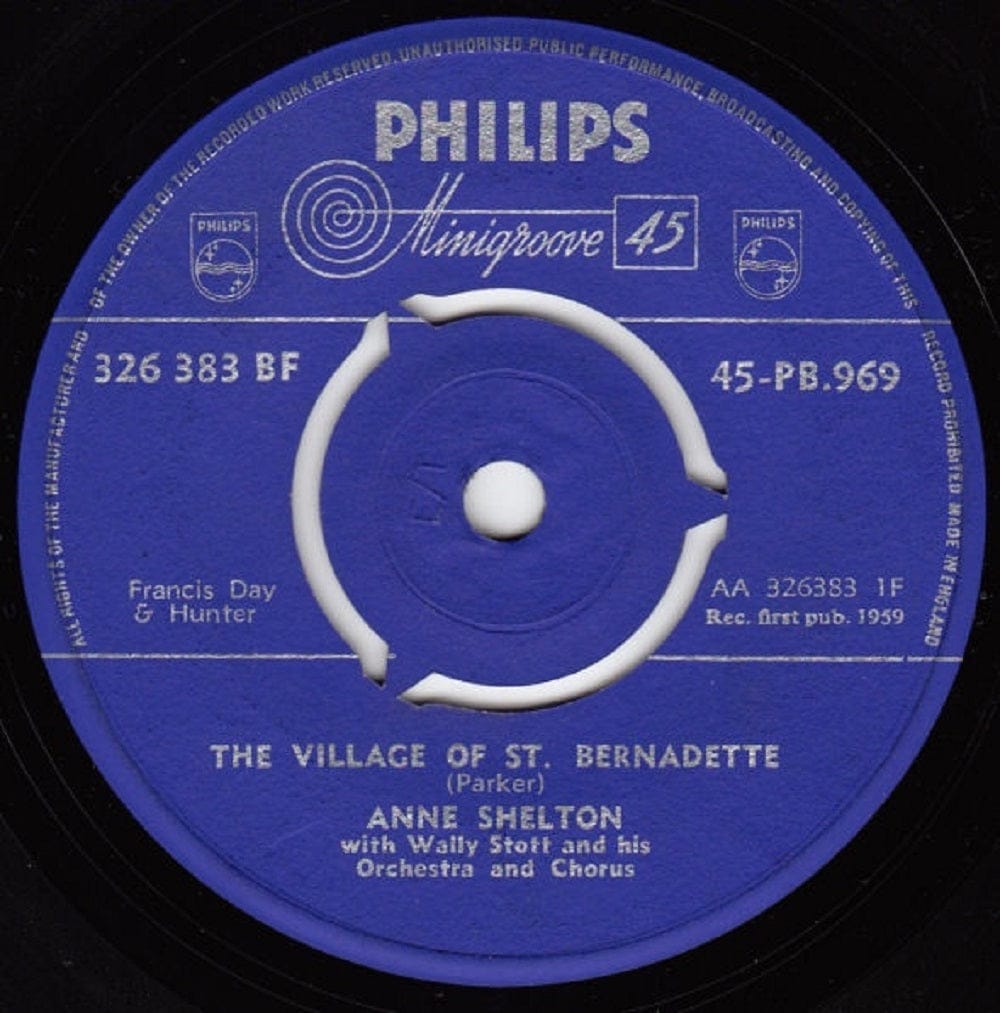 7" 45RPM The Village Of St. Bernadette/You're Not Living In Vain by Anne Shelton from Philips (PB.969)