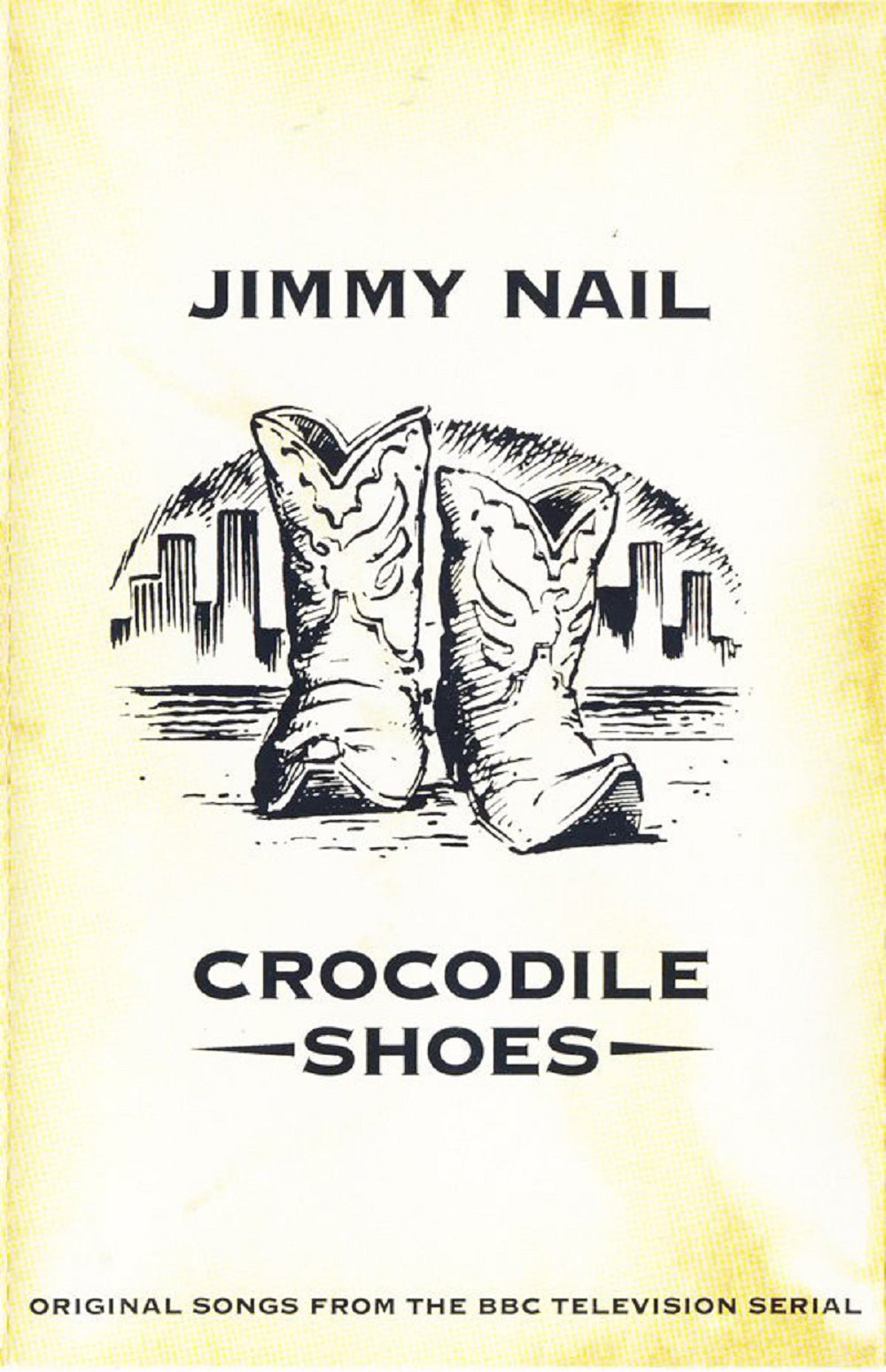 Crocodile Shoes by Jimmy Nail from EastWest (4509-98556-4)