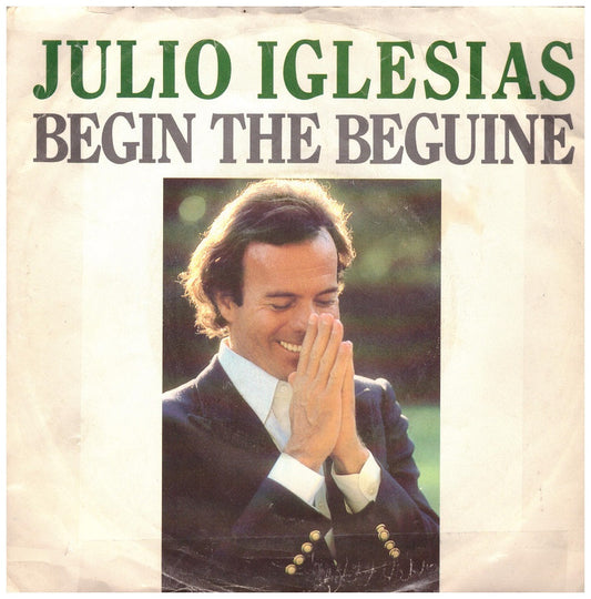 Julio Iglesias Begin the Beguine 7-inch vinyl record from CBS