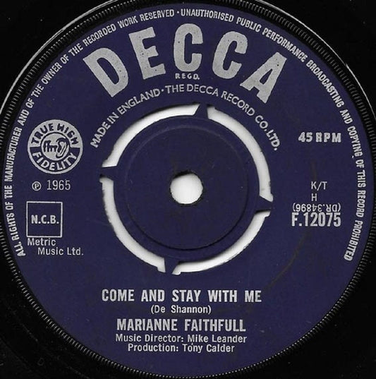 7" 45RPM Come And Stay With Me/What Have I Done Wrong by Marianne Faithfull from Decca (F.12075)