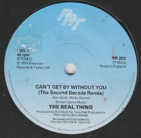 Can't Get By Without You (The Second Decade Remix) 7 Inch vinyl record by The Real Thing