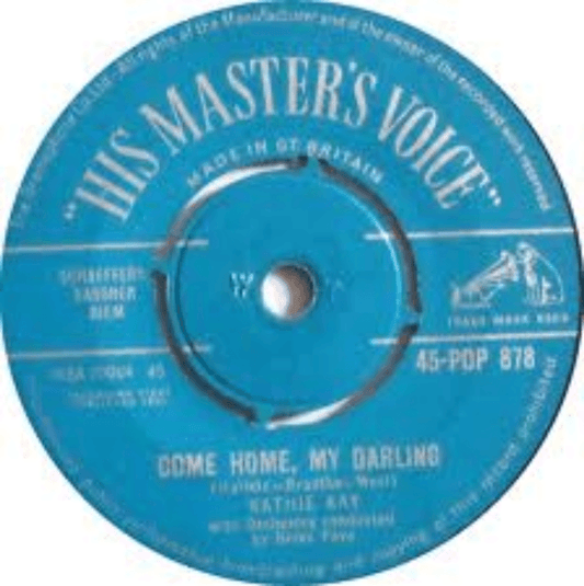 Kathie Kay Come Home My Darling vinyl single