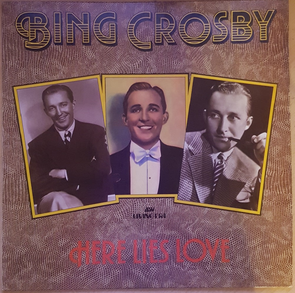 Here Lies Love by Bing Crosby from ASV Living Era (AJA 5043)