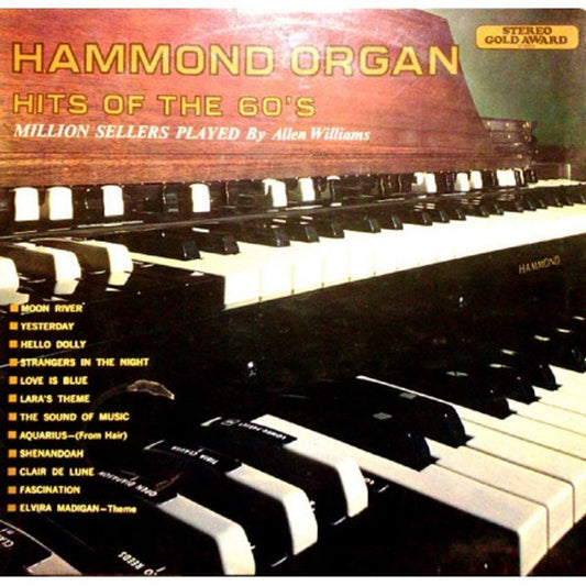 Hammond Organ: Hits Of The 60's - Million Sellers Played By Allen Williams from Stereo Gold Award (MER 322)