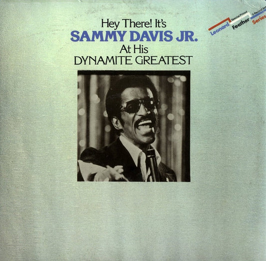 Hey There! It's Sammy Davis Jr. At His Dynamite Greatest from MCA Records