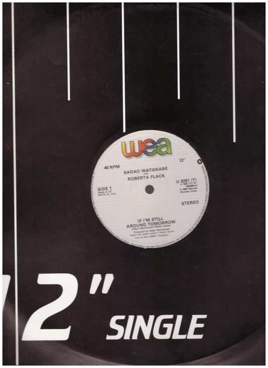 If I'm Still Around Tomorrow by Sadao Watanabe With Roberta Flack from WEA (U 9261 (T))