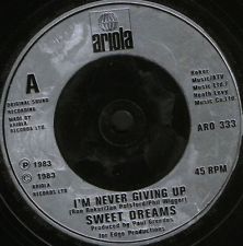 Sweet Dreams I'm Never Giving Up 7-inch vinyl from Ariola