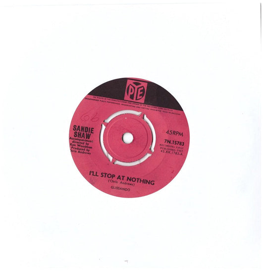 7" 45RPM I'll Stop At Nothing/You Can't Blame Him by Sandie Shaw from PYE