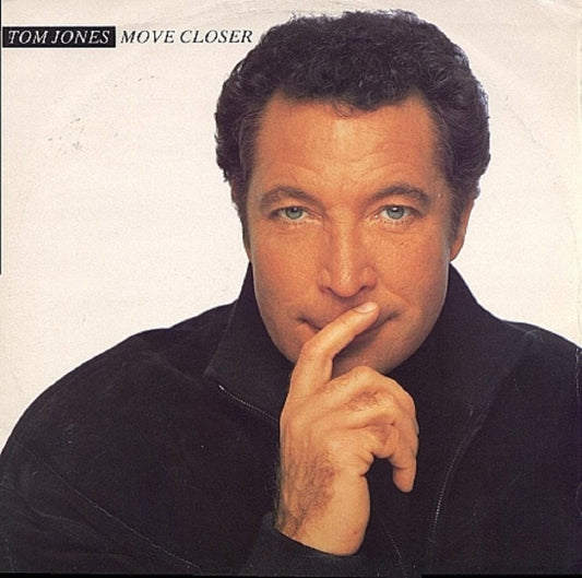 12" 45RPM Move Closer by Tom Jones from Jive (JIVE T 203)