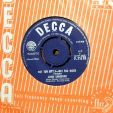 7" 45RPM Not Too Little-Not Too Much/I'm Lookin' by Chris Sandford from Decca