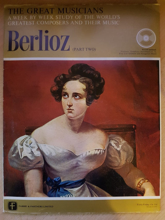 The Great Musicians Berlioz Part Two 10 inch 33RPM vinyl record TGM-011-125 Fabbri & Partners Limited classical music