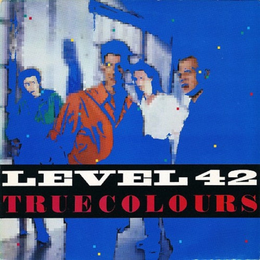 True Colours by Level 42 from Polydor (POLH 10)