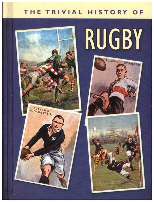 The Trivial History Of Rugby from Past Times
