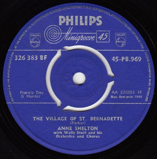 7" 45RPM The Village Of St. Bernadette/You're Not Living In Vain by Anne Shelton from Philips (PB.969)