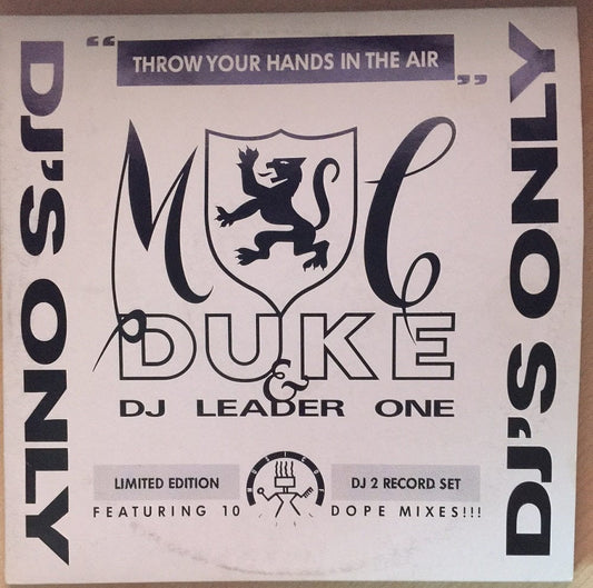 12" 33RPM Throw Your Hands In The Air by MC Duke & DJ Leader One from Music Of Life (NOTE 27 DJ)