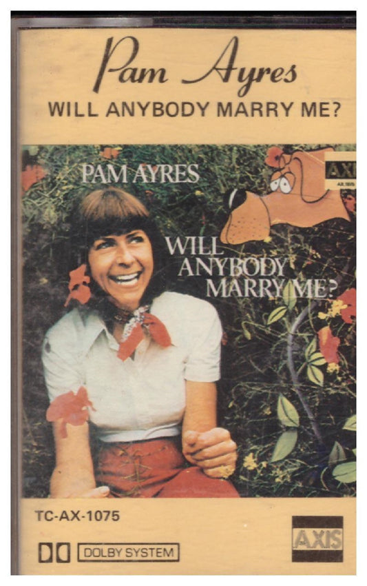 Will Anybody Marry Me? by Pam Ayres from Axis on Cassette (TC-AX-1075)