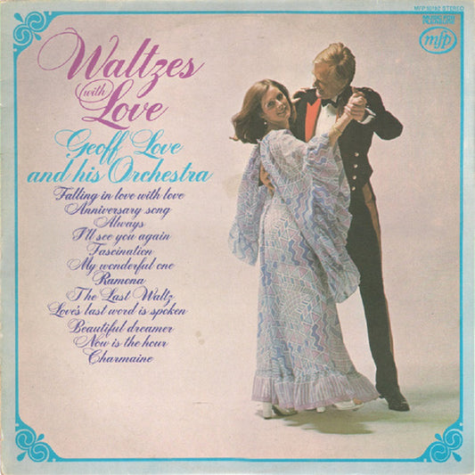 Waltzes With Love by Geoff Love And His Orchestra from Music For Pleasure (MFP 50192)